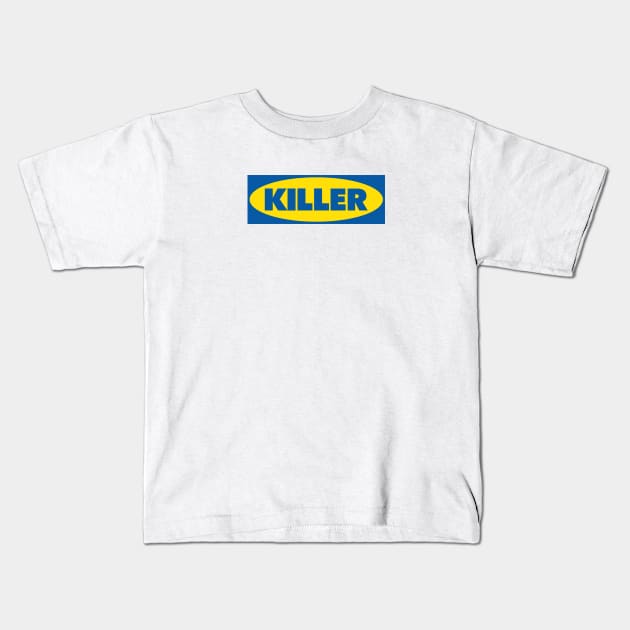 Funny Parody Killer Aesthetics Streetwear Ikea Meme Kids T-Shirt by dewinpal